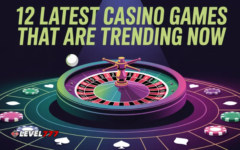 latest casino games